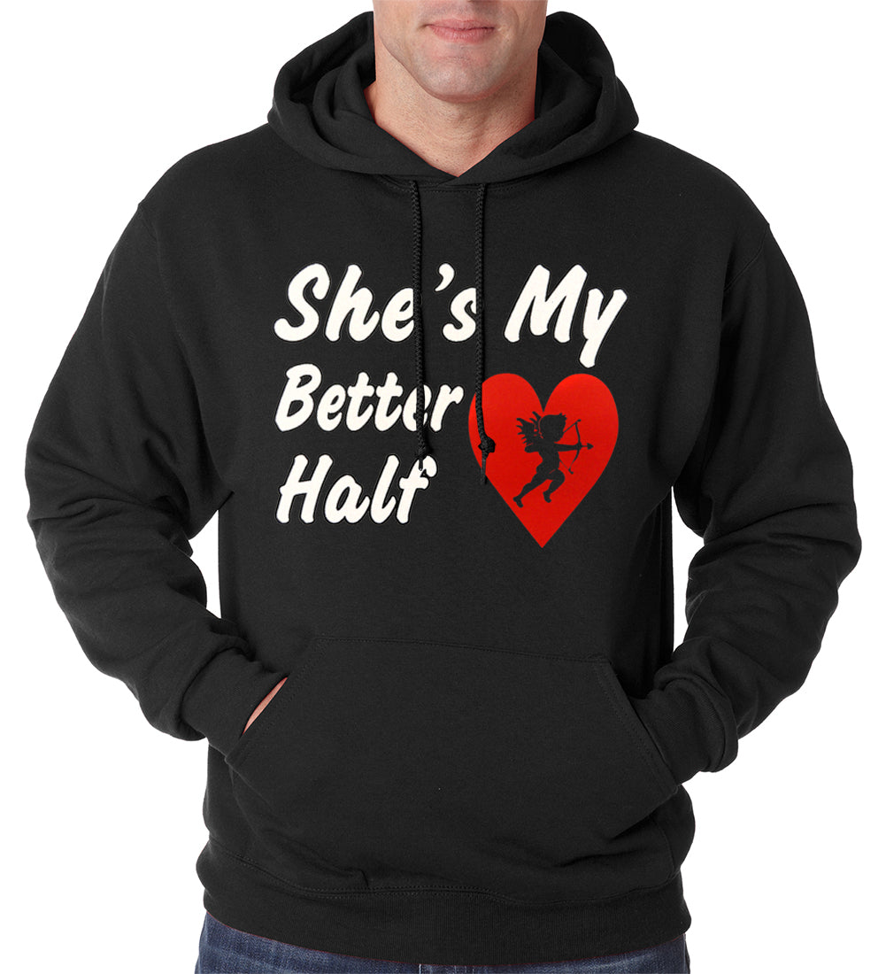 She's My Better Half Adult Hoodie