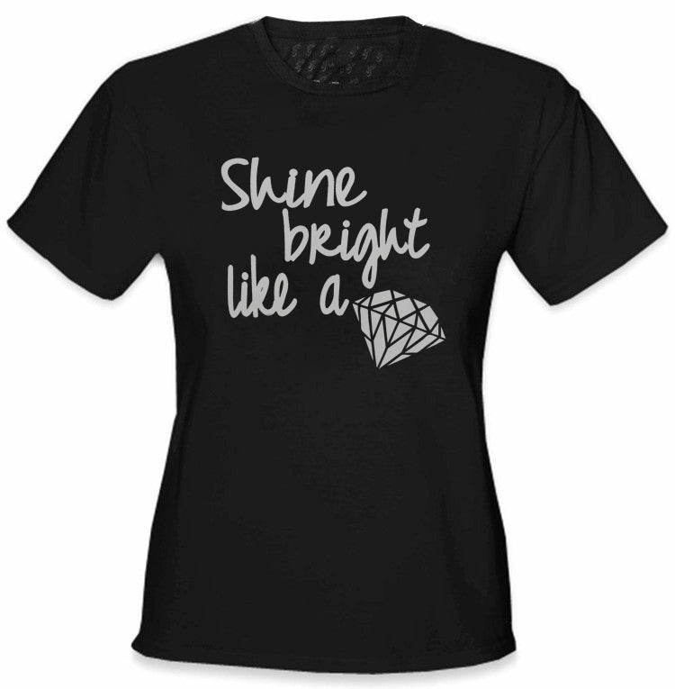 Shine Bright Like A Diamond Girl's T-Shirt