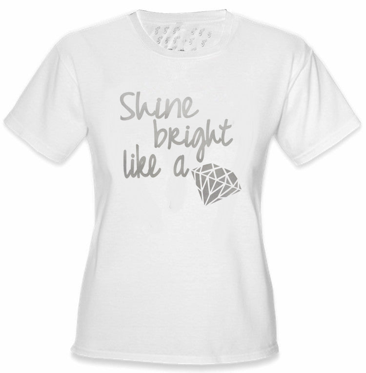 Shine Bright Like A Diamond Girl's T-Shirt