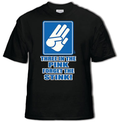 Shocker - Three In The Pink Forget The Stink T-Shirt