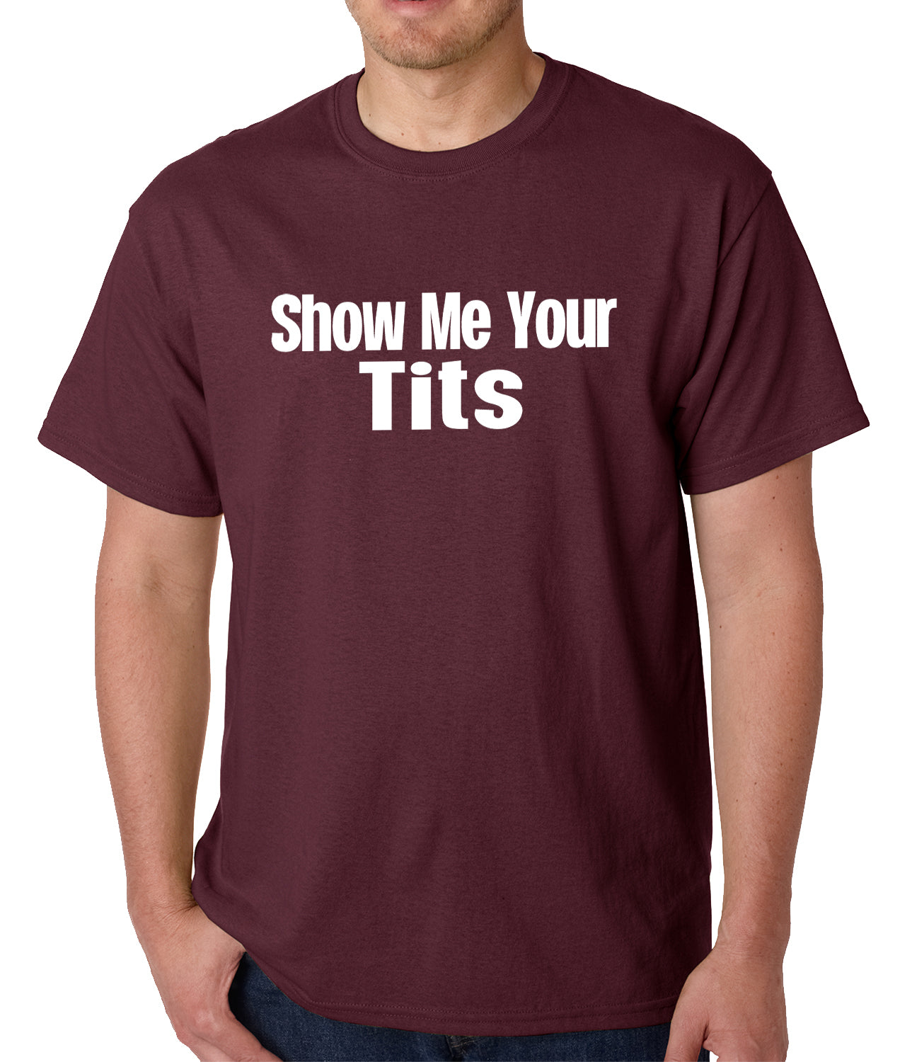 Show Me Your Tits Mens T-Shirt