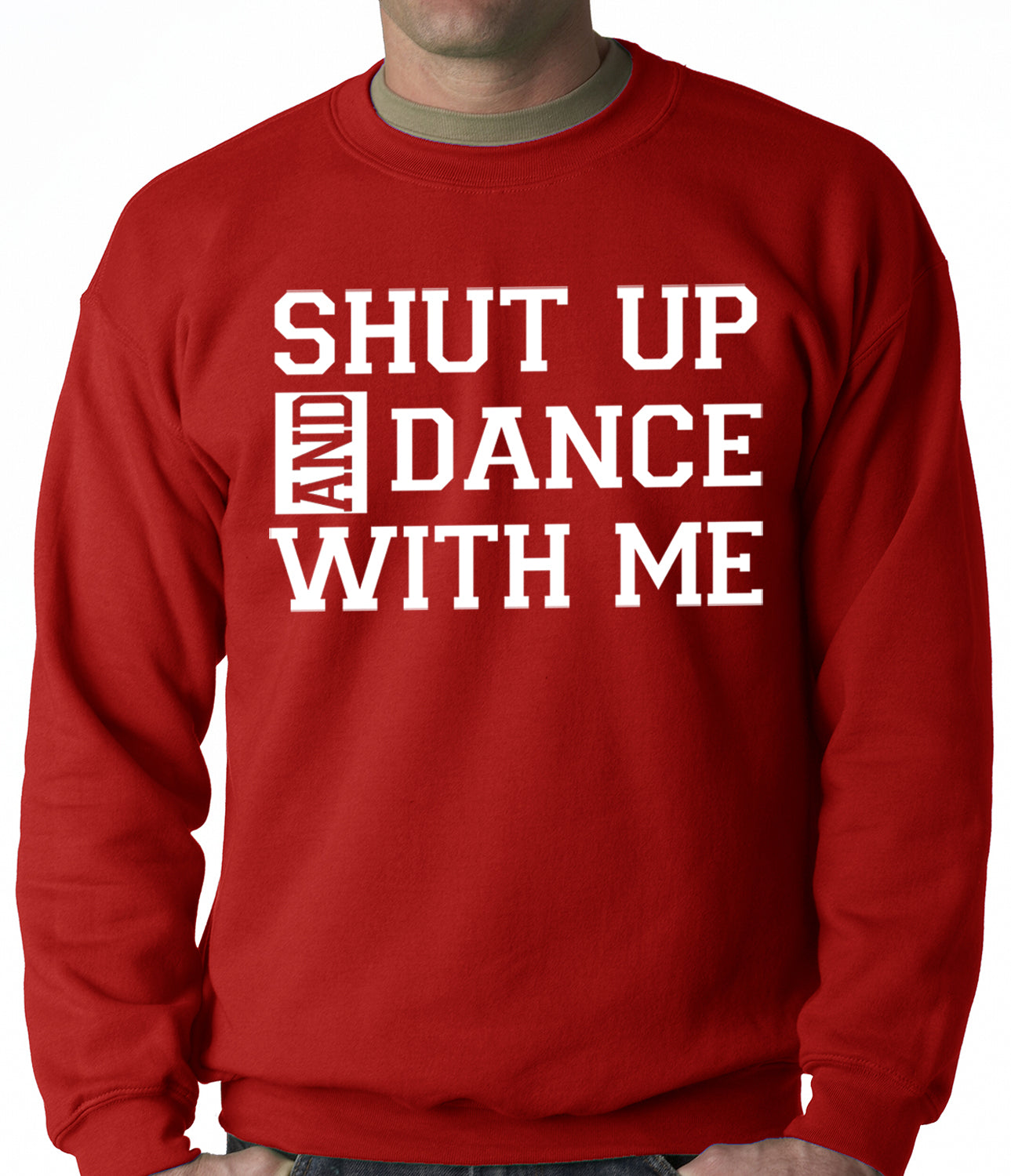 Shut Up And Dance With Me Adult Crewneck