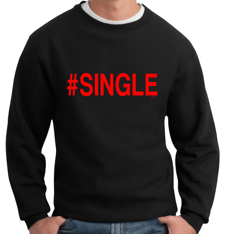 #Single,Crewneck Sweatshirt