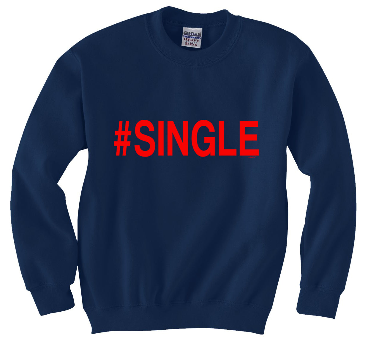 #Single,Crewneck Sweatshirt