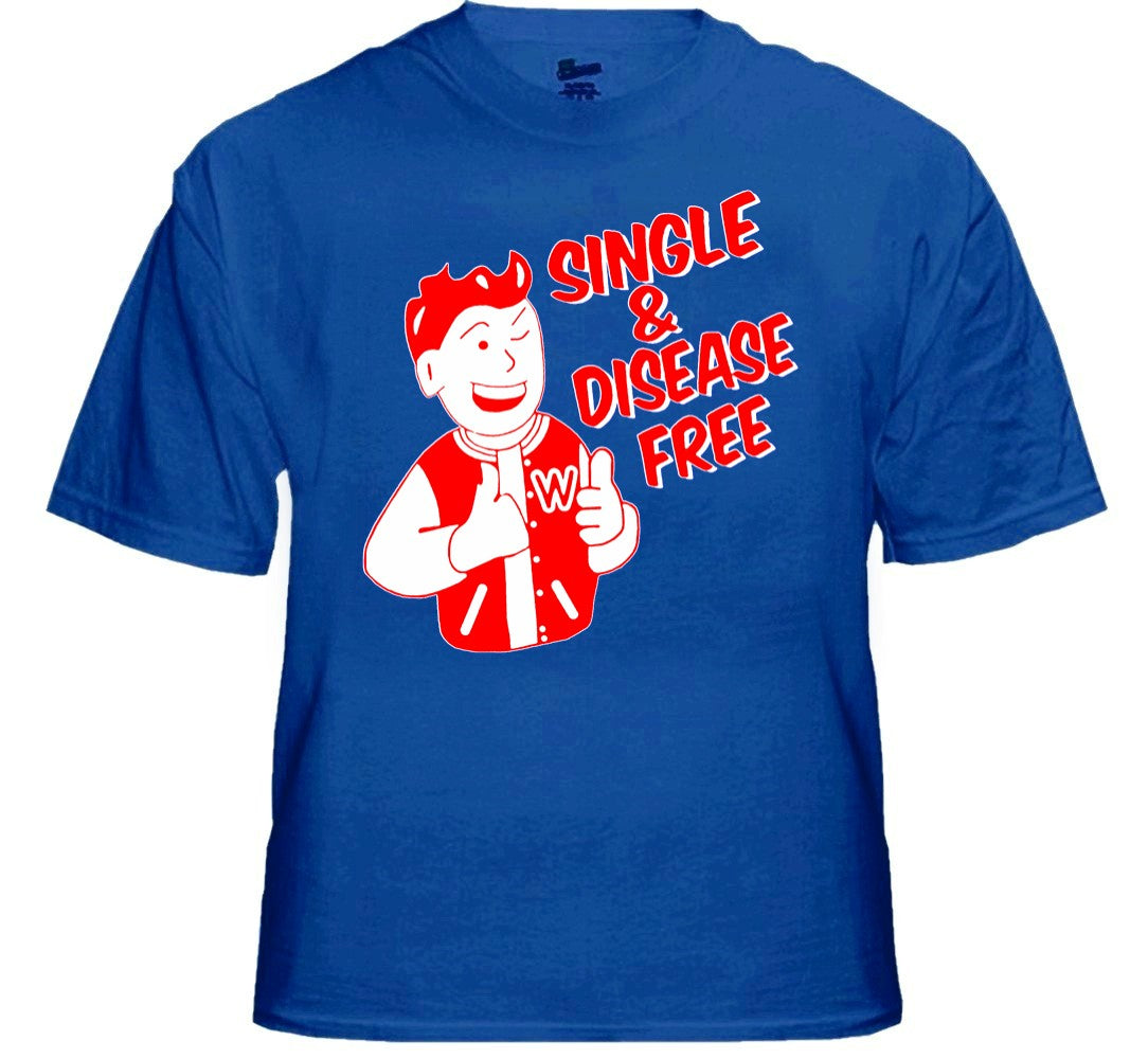 Single & Disease Free T-Shirt