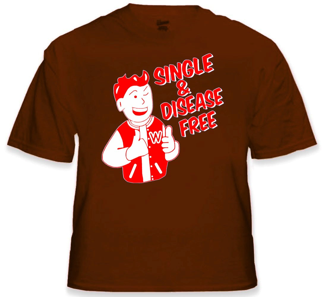 Single & Disease Free T-Shirt
