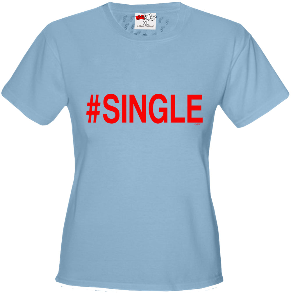 #Single,  Girl's T-Shirt