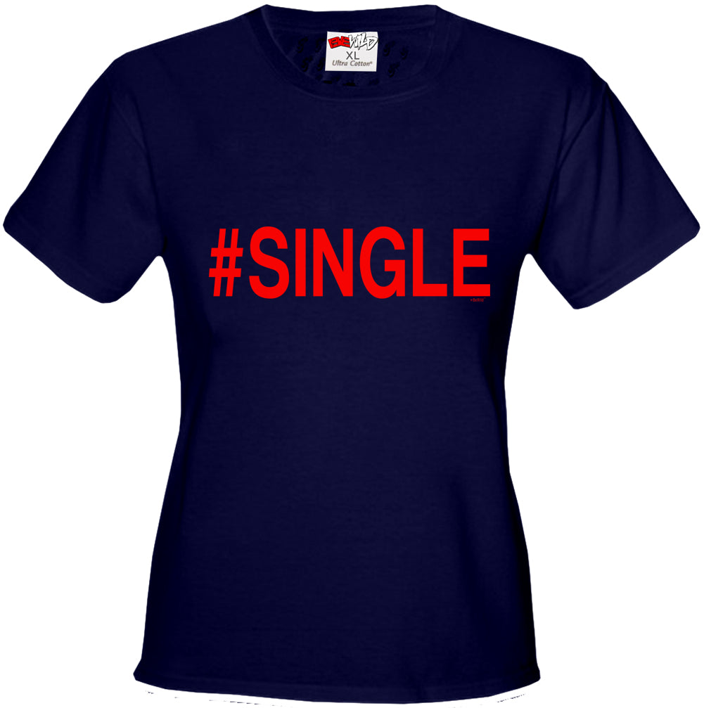 #Single,  Girl's T-Shirt