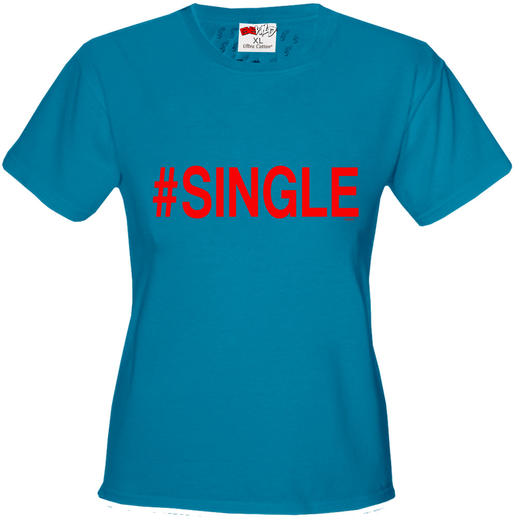 #Single,  Girl's T-Shirt