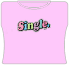 Single Girls T-Shirt