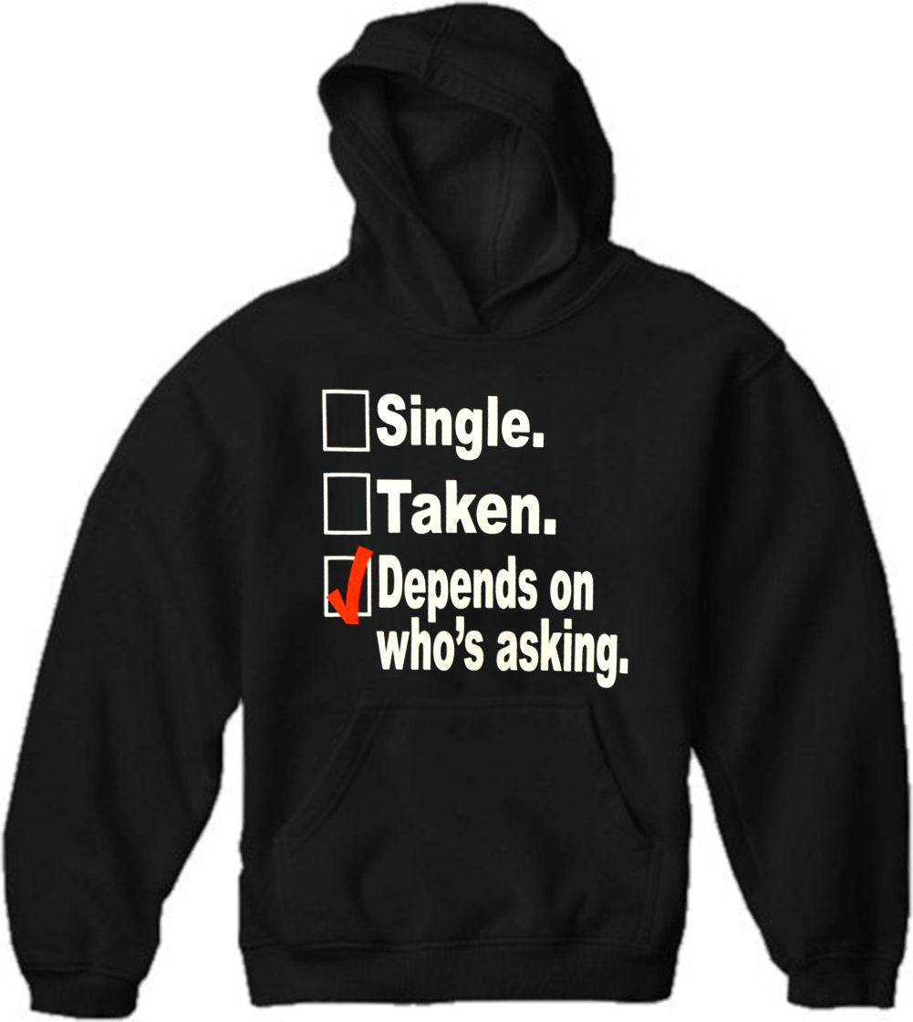 Single, Taken, Depends On Who's Asking Checklist Adult Hoodie
