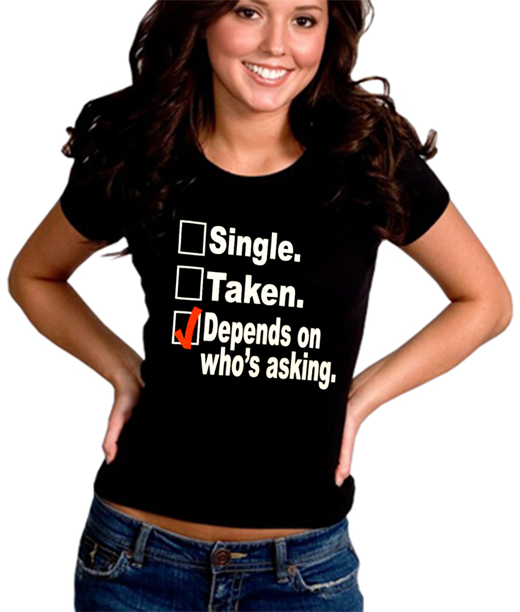 Single, Taken, Depends On Who's Asking Checklist Girl's T-Shirt