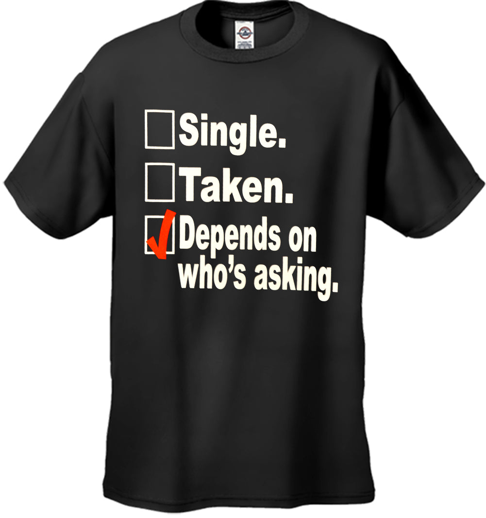 Single, Taken, Depends On Who's Asking Checklist Men's T-Shirt