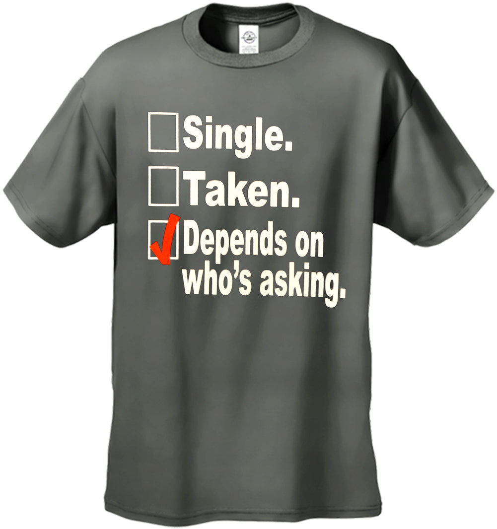 Single, Taken, Depends On Who's Asking Checklist Men's T-Shirt