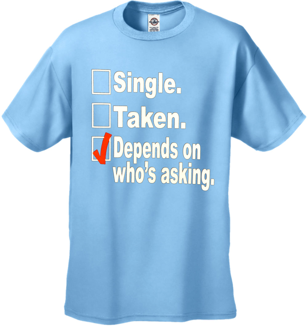 Single, Taken, Depends On Who's Asking Checklist Men's T-Shirt