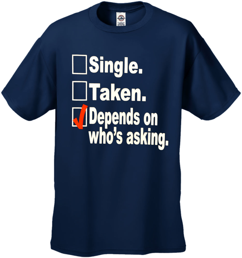 Single, Taken, Depends On Who's Asking Checklist Men's T-Shirt
