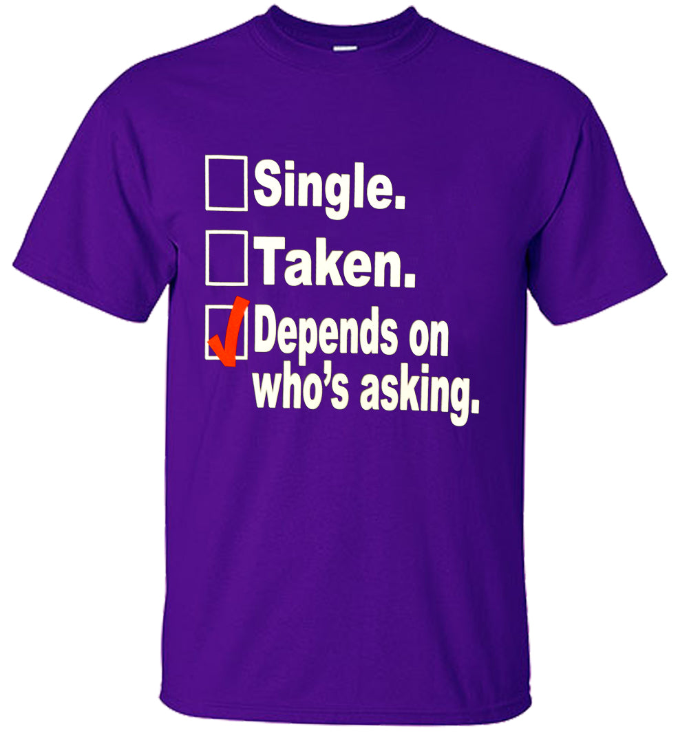 Single, Taken, Depends On Who's Asking Checklist Men's T-Shirt