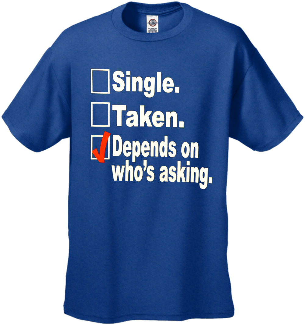 Single, Taken, Depends On Who's Asking Checklist Men's T-Shirt