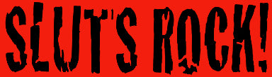 Sluts Rock T-Shirt