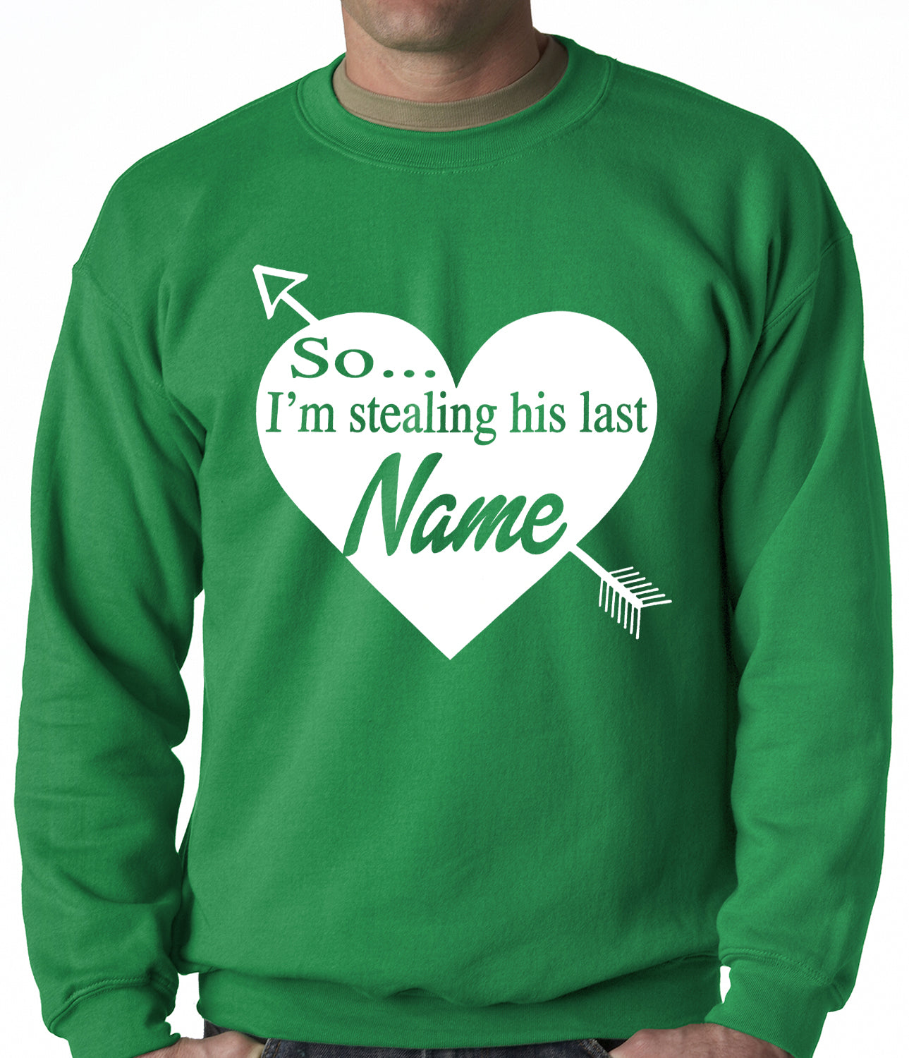 So I'm Stealing His Name Couples Adult Crewneck