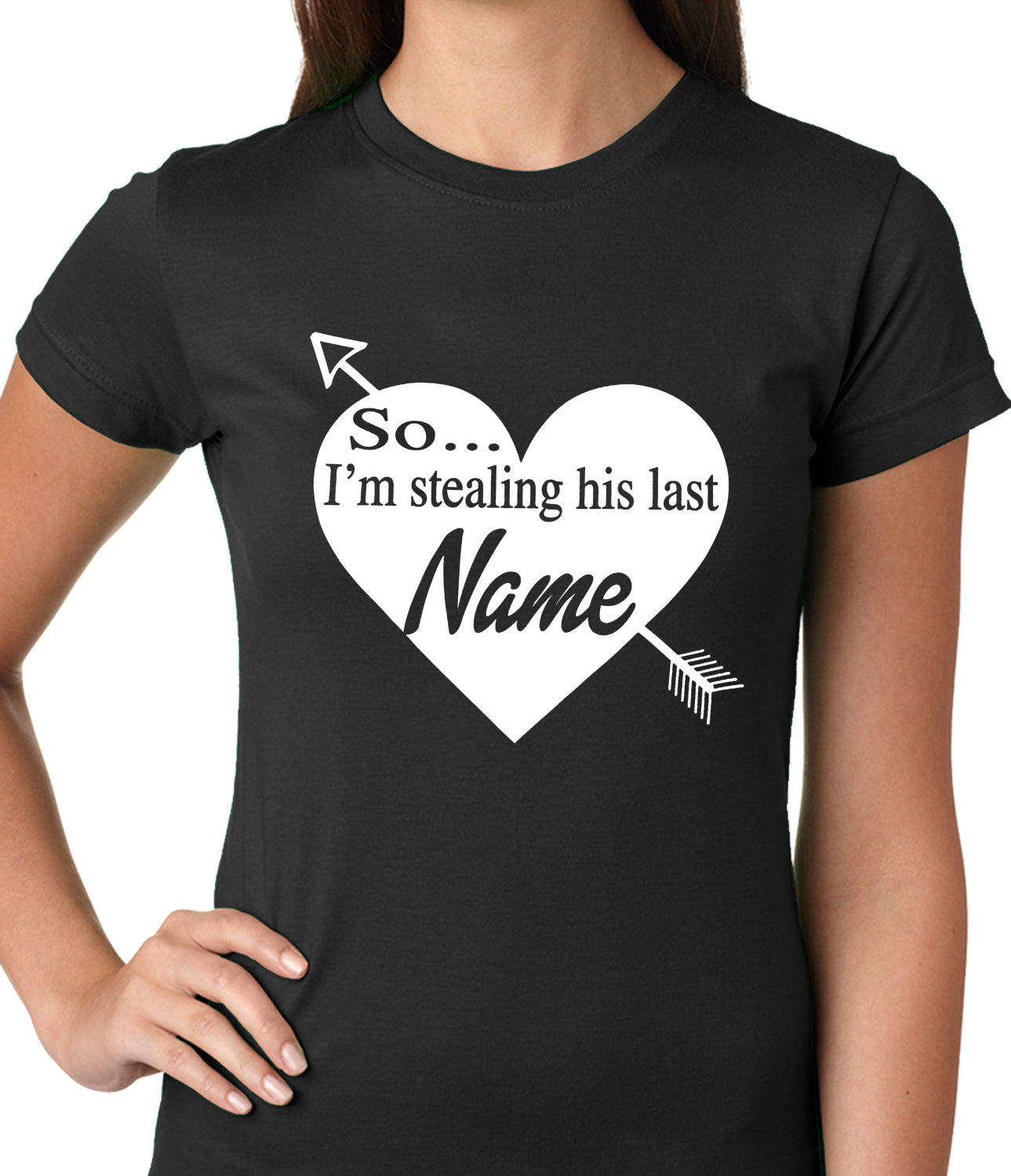 So I'm Stealing His Name Couples Ladies T-shirt