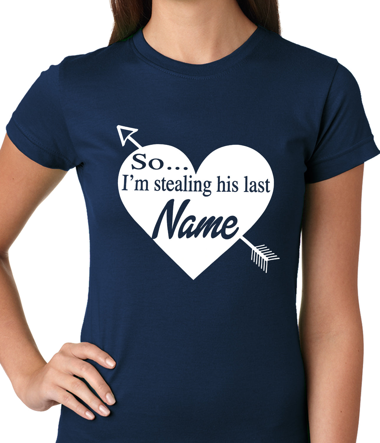 So I'm Stealing His Name Couples Ladies T-shirt