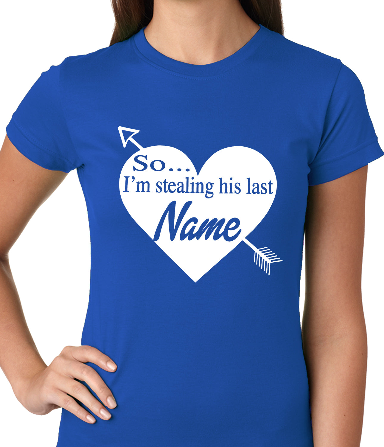 So I'm Stealing His Name Couples Ladies T-shirt