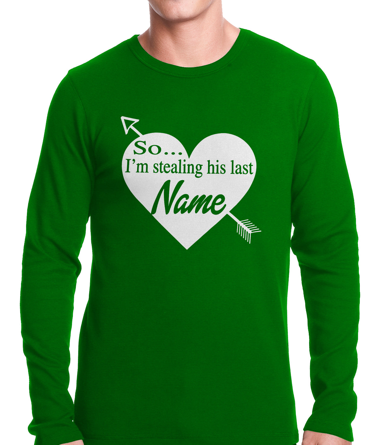 So I'm Stealing His Name Couples Thermal Shirt