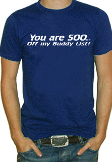 So Off My Buddy List T-Shirt