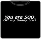 So Off My Buddy List T-Shirt