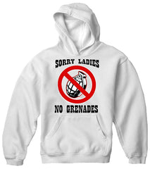 Sorry Ladies No Grenades Hoodie