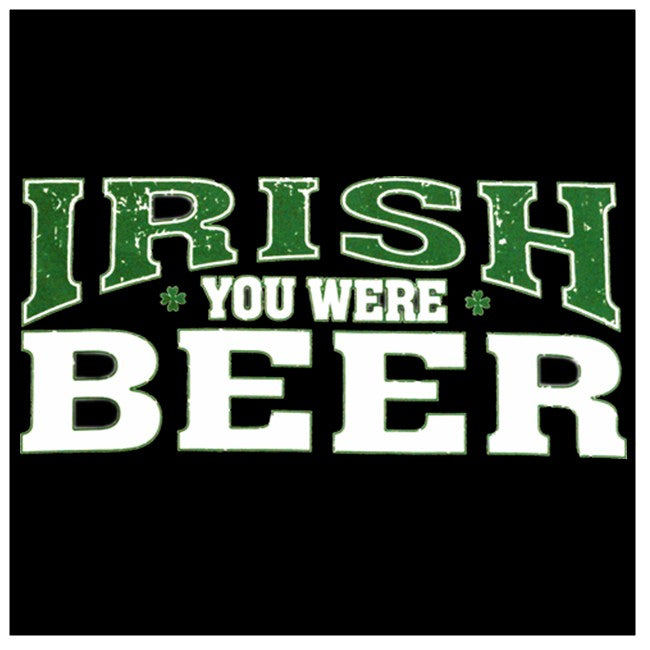 St. Patrick's Day Irish You Were Beer Hoodie