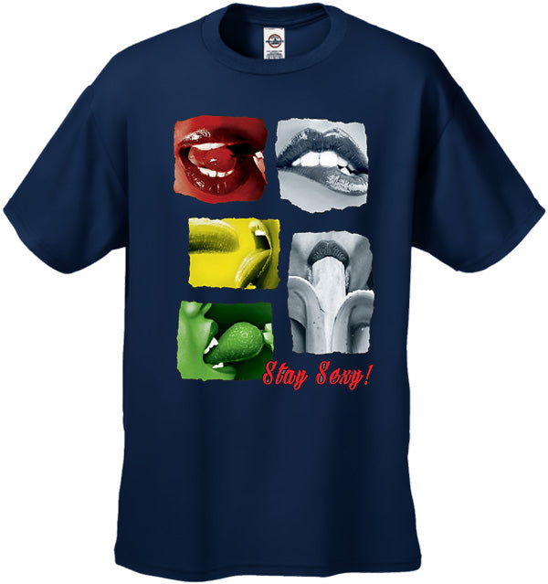 Stay Sexy Men's T-Shirt