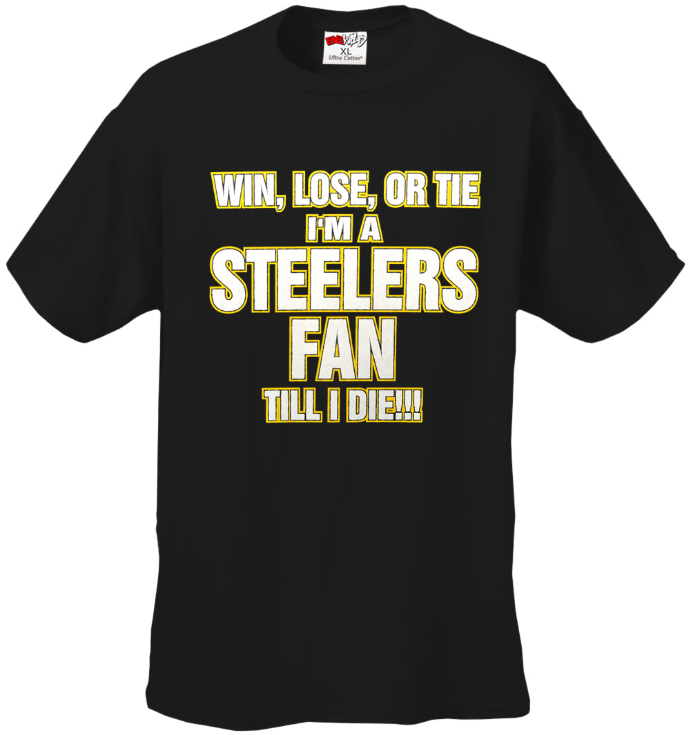 Steelers Fan Till I Die Mens T-shirt