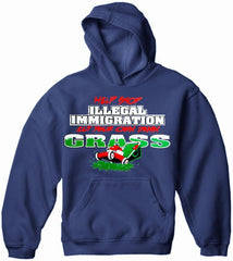 Stop Illegal Immigration, Cut your Own Grass Hoodie