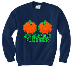 Stop Staring At My Pumpkins Crewneck Sweatshirt