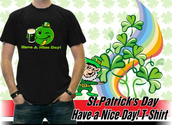 St. Patrick's Day Tees - Have a Nice Day Irish Smiley T-Shirt