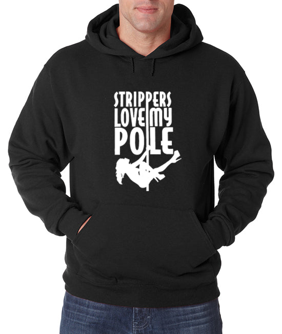 Strippers Love My Pole Adult Hoodie