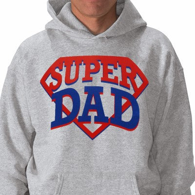 Super Dad Hoodie - Great Sweatshirt For A Great Dad