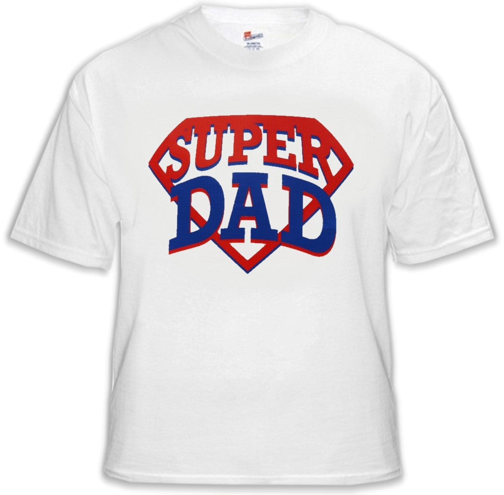 Super Dad T-Shirt - Great Shirt For A Great Dad