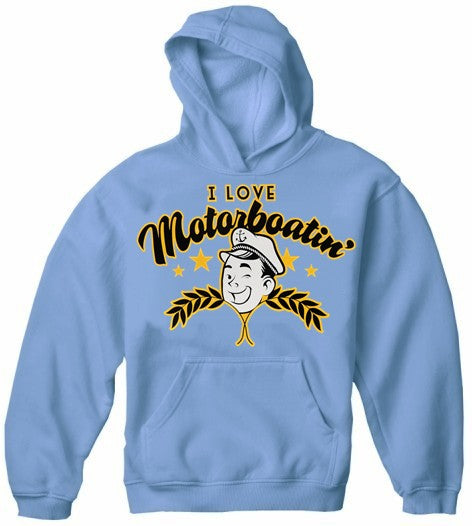Sweatshirt - I Love Motorboatin' Hoodie