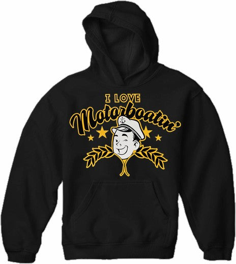 Sweatshirt - I Love Motorboatin' Hoodie