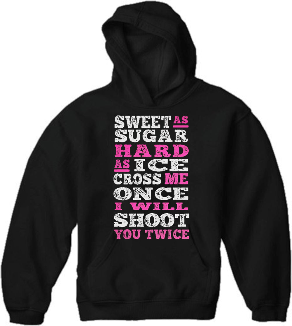 Sweet As Sugar Hard As Ice Adult Hoodie