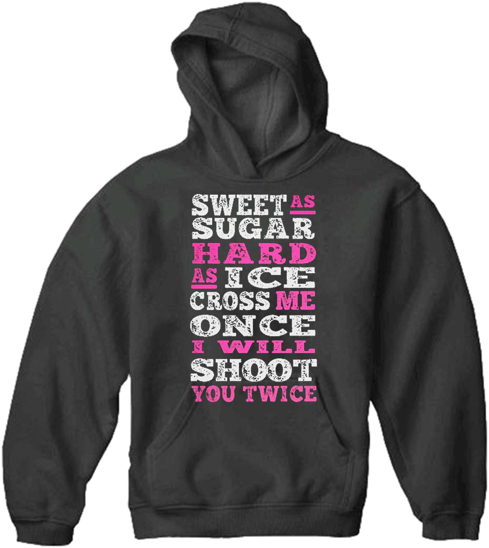 Sweet As Sugar Hard As Ice Adult Hoodie