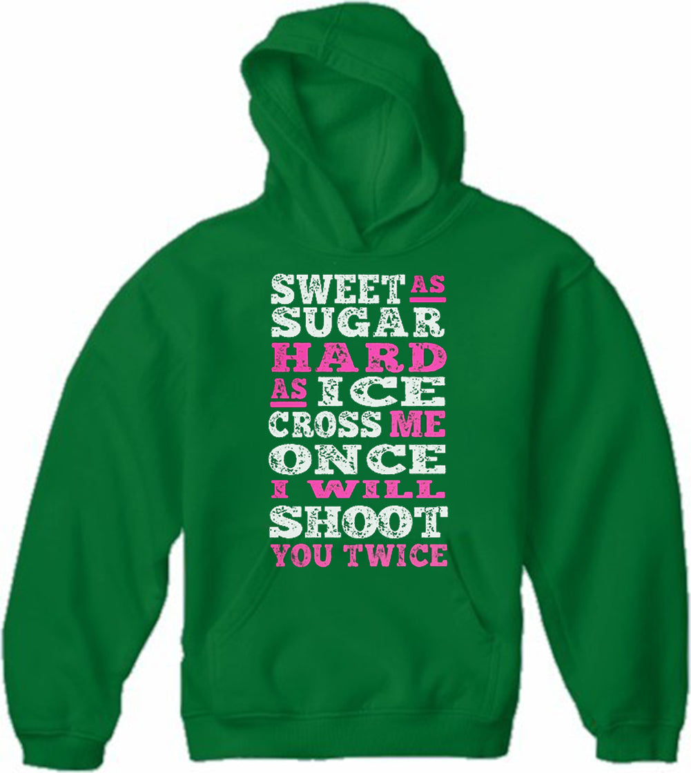 Sweet As Sugar Hard As Ice Adult Hoodie