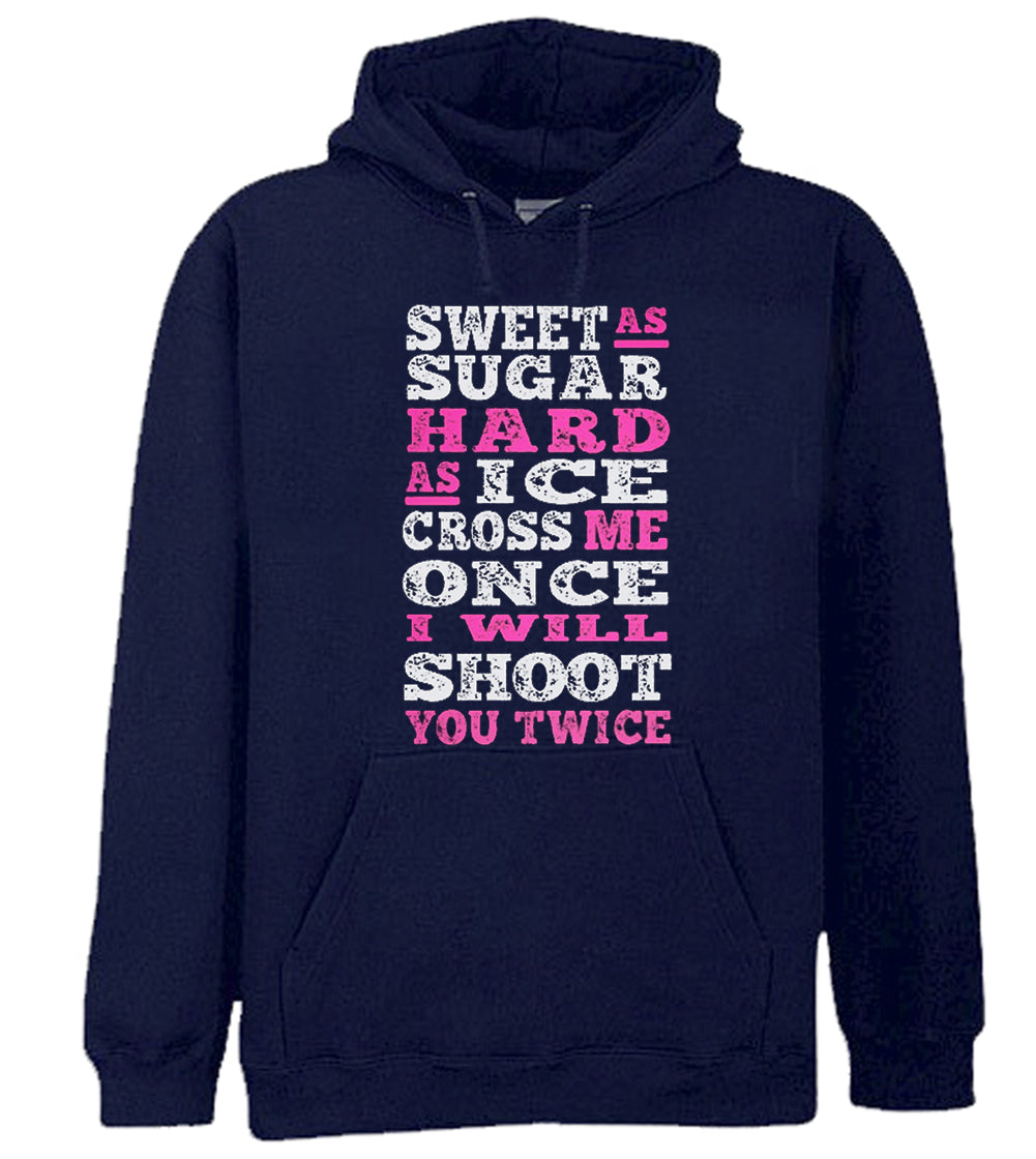 Sweet As Sugar Hard As Ice Adult Hoodie