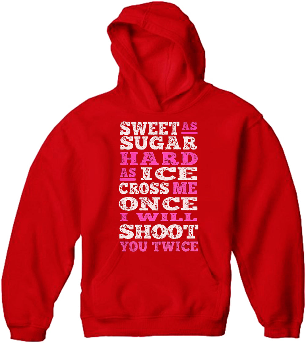 Sweet As Sugar Hard As Ice Adult Hoodie