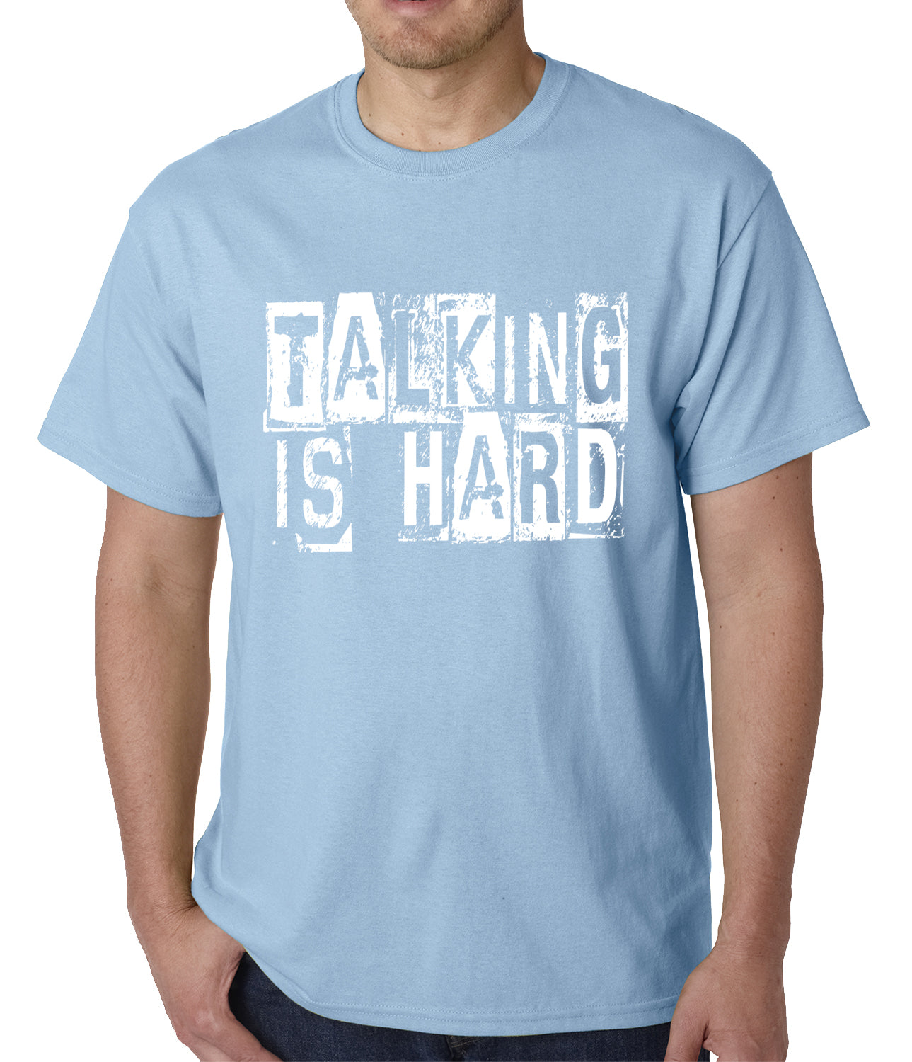 Talking Is Hard Mens T-shirt
