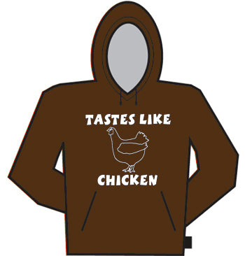 Taste Like Chicken Hoodie