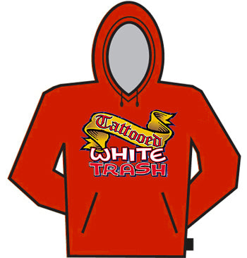 Tattooed White Trash Hoodie